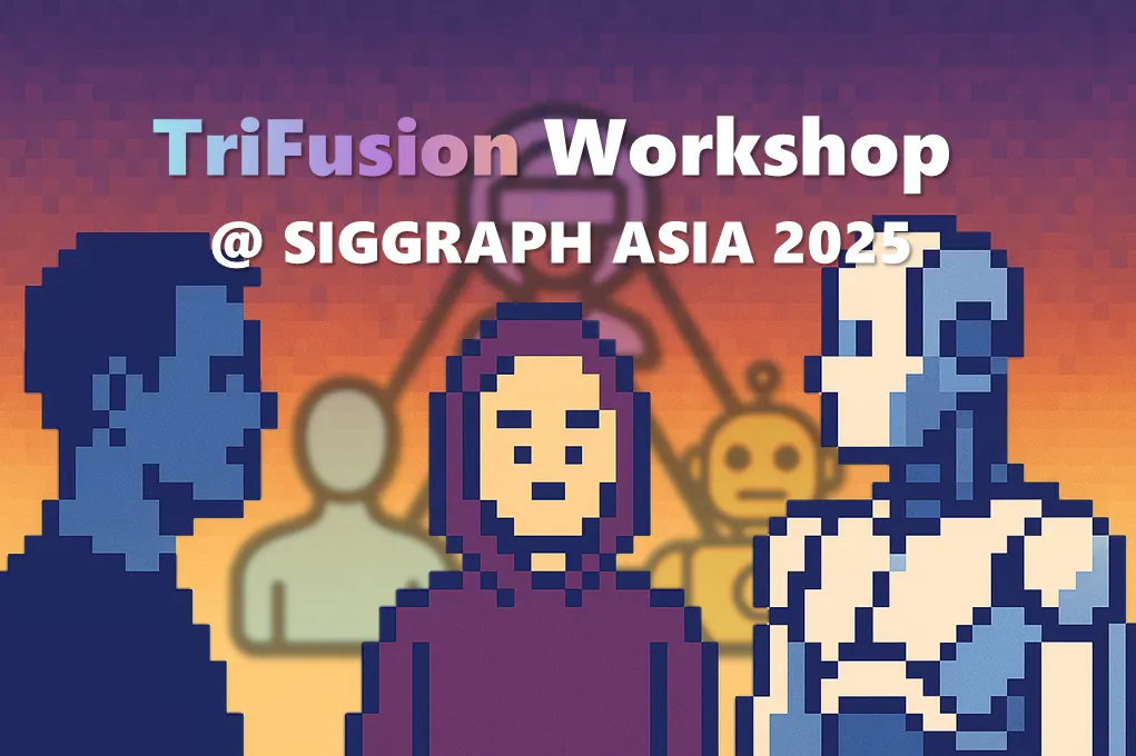TriFusion 2025 @ SIGGRAPH ASIA